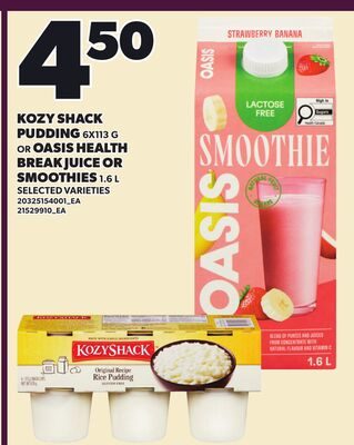 KOZY SHACK PUDDING, 6X113 G OR OASIS HEALTH BREAK JUICE OR SMOOTHIES from Loblaws City Market